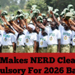 NYSC Makes NERD Clearance Compulsory For 2026 Batch C