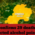 Ondo confirms 29 deaths from suspected alcohol poisoning