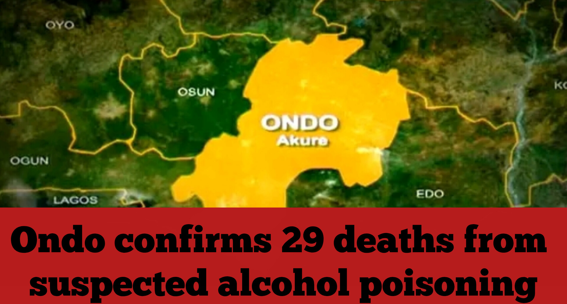 Ondo confirms 29 deaths from suspected alcohol poisoning