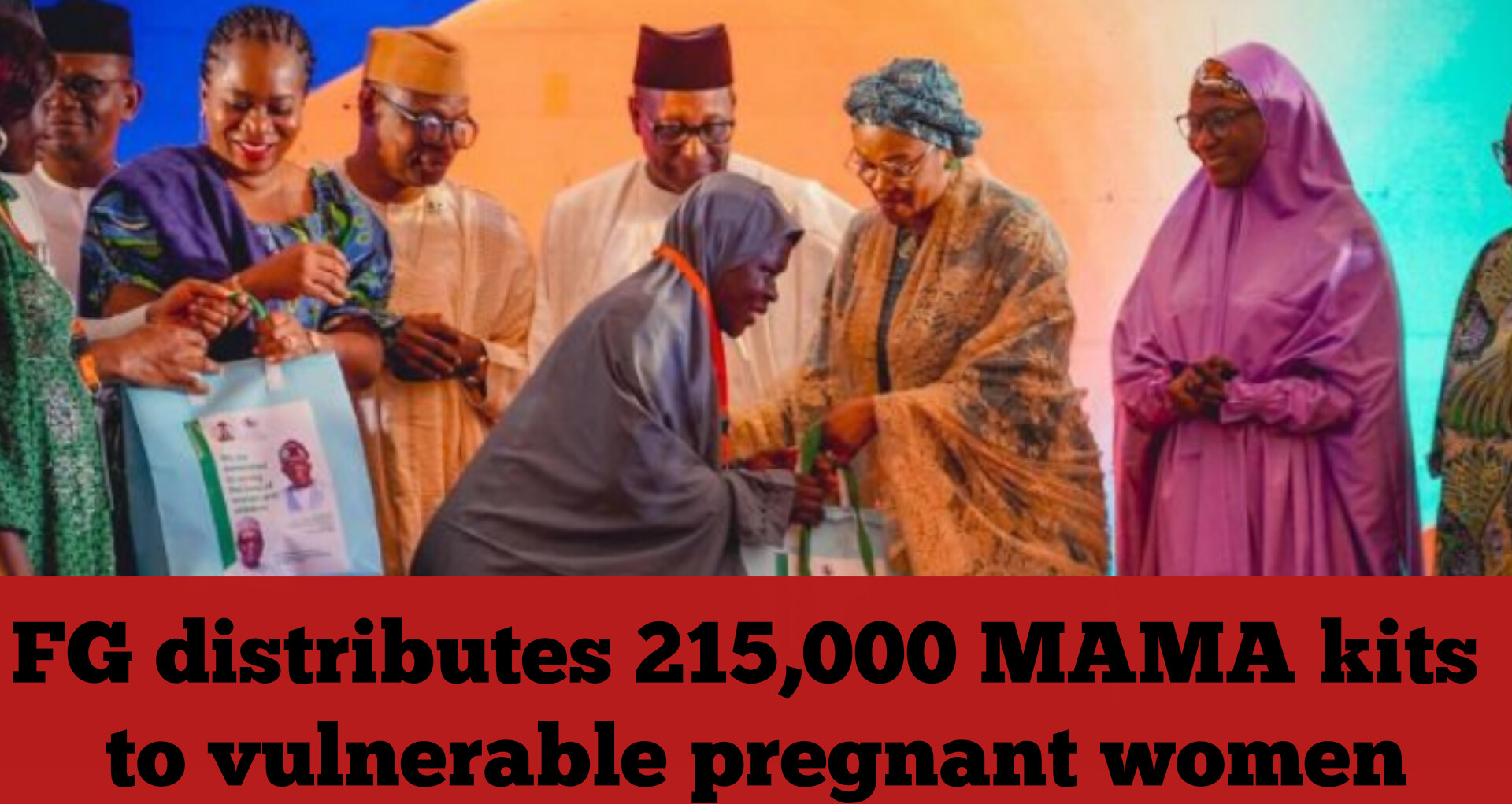 FG distributes 215,000 MAMA kits to vulnerable pregnant women