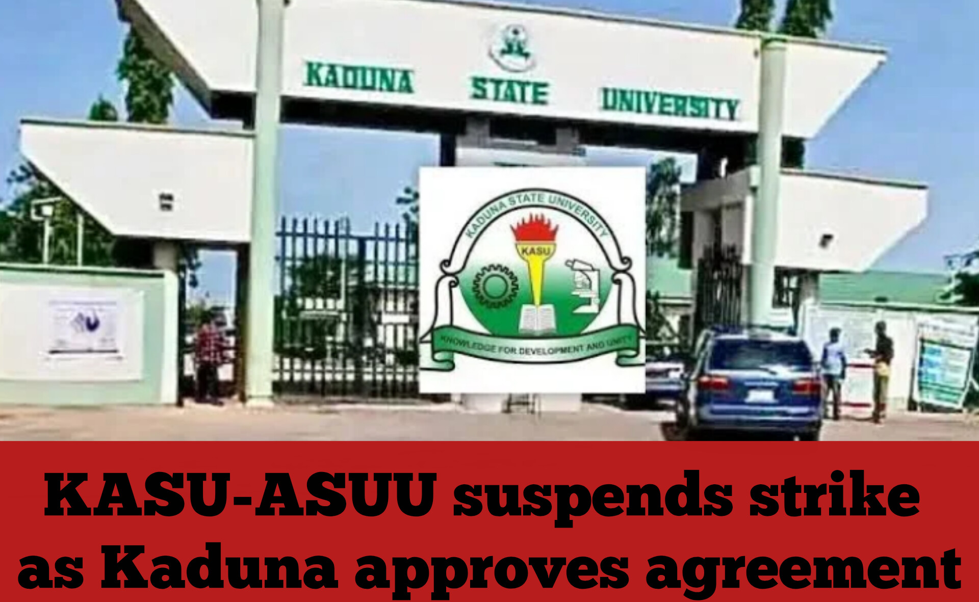 KASU-ASUU suspends strike as Kaduna approves agreement