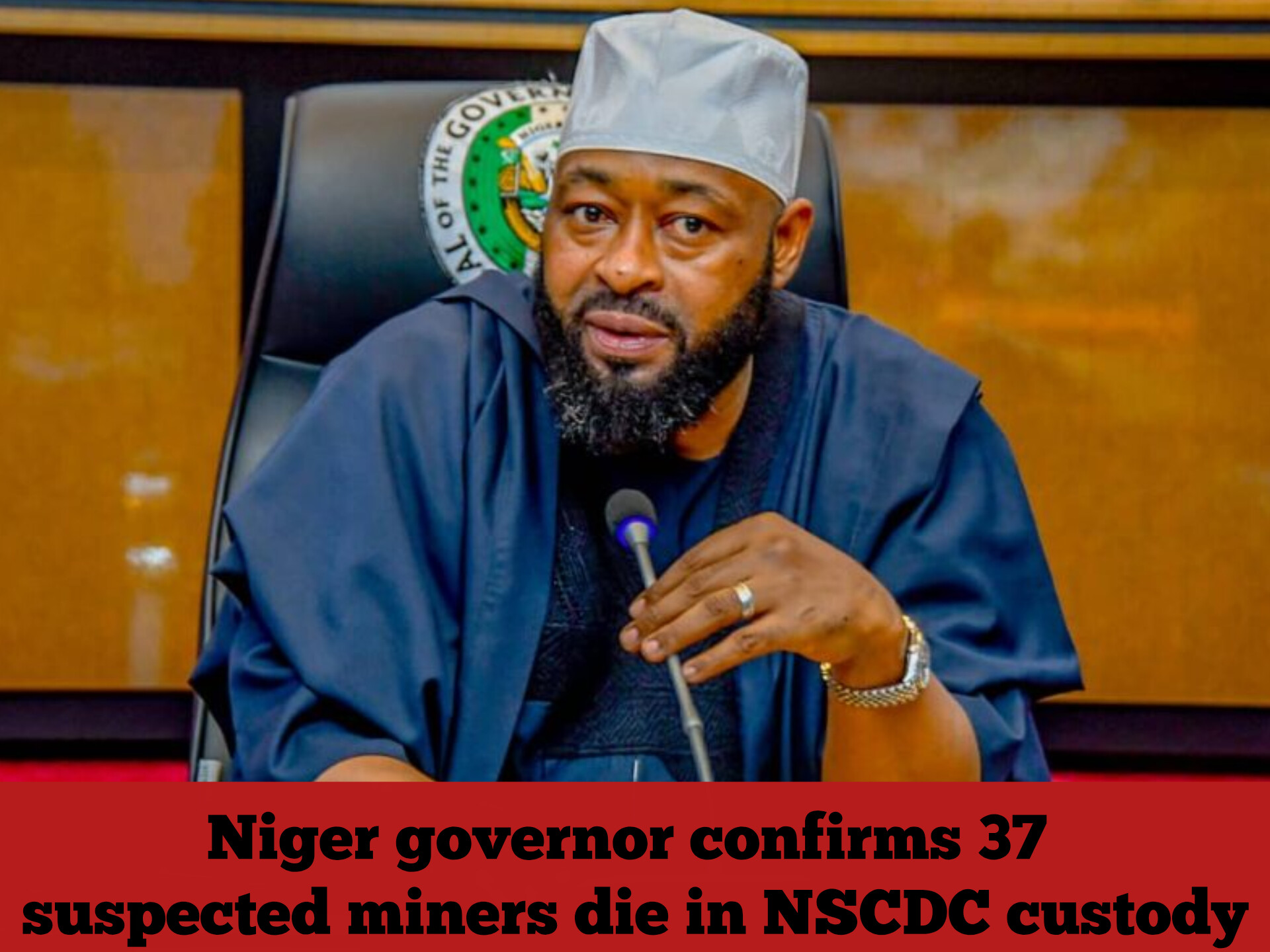 Niger governor confirms 37 suspected miners die in NSCDC custody