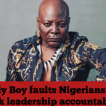 Charly Boy faults Nigerians over weak leadership accountability