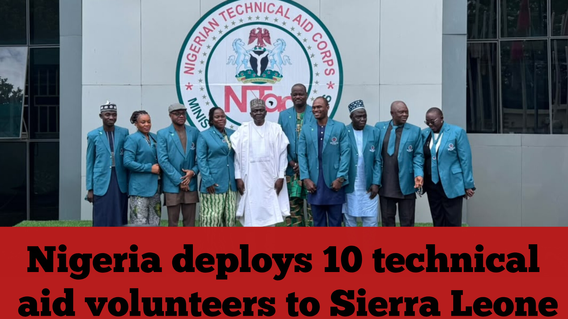 Nigeria deploys 10 technical aid volunteers to Sierra Leone