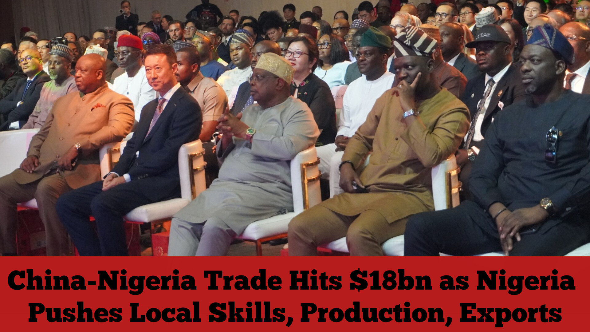 China-Nigeria Trade Hits $18bn as Nigeria Pushes Local Skills, Production, Exports