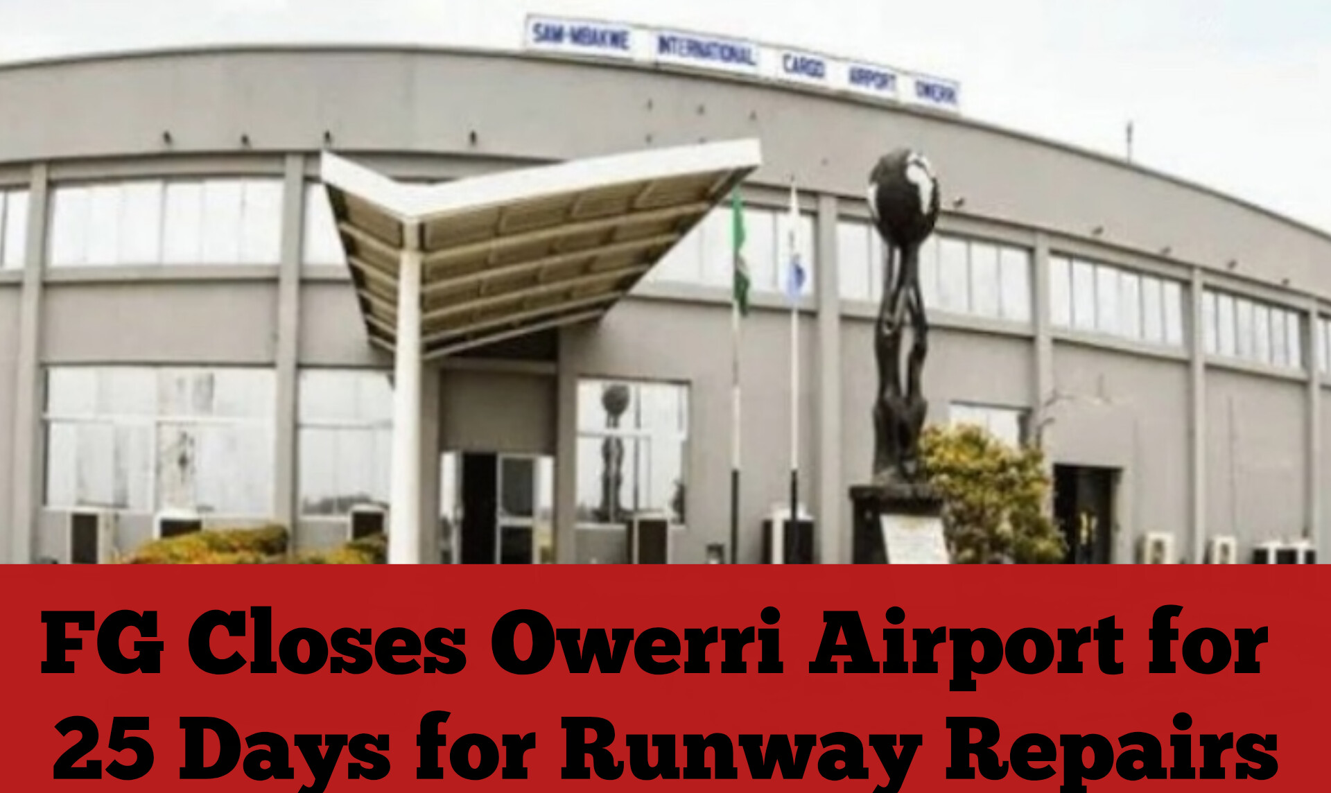 FG Closes Owerri Airport for 25 Days for Runway Repairs