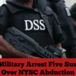 DSS, Military Arrest Five Suspects Over NYSC Abduction
