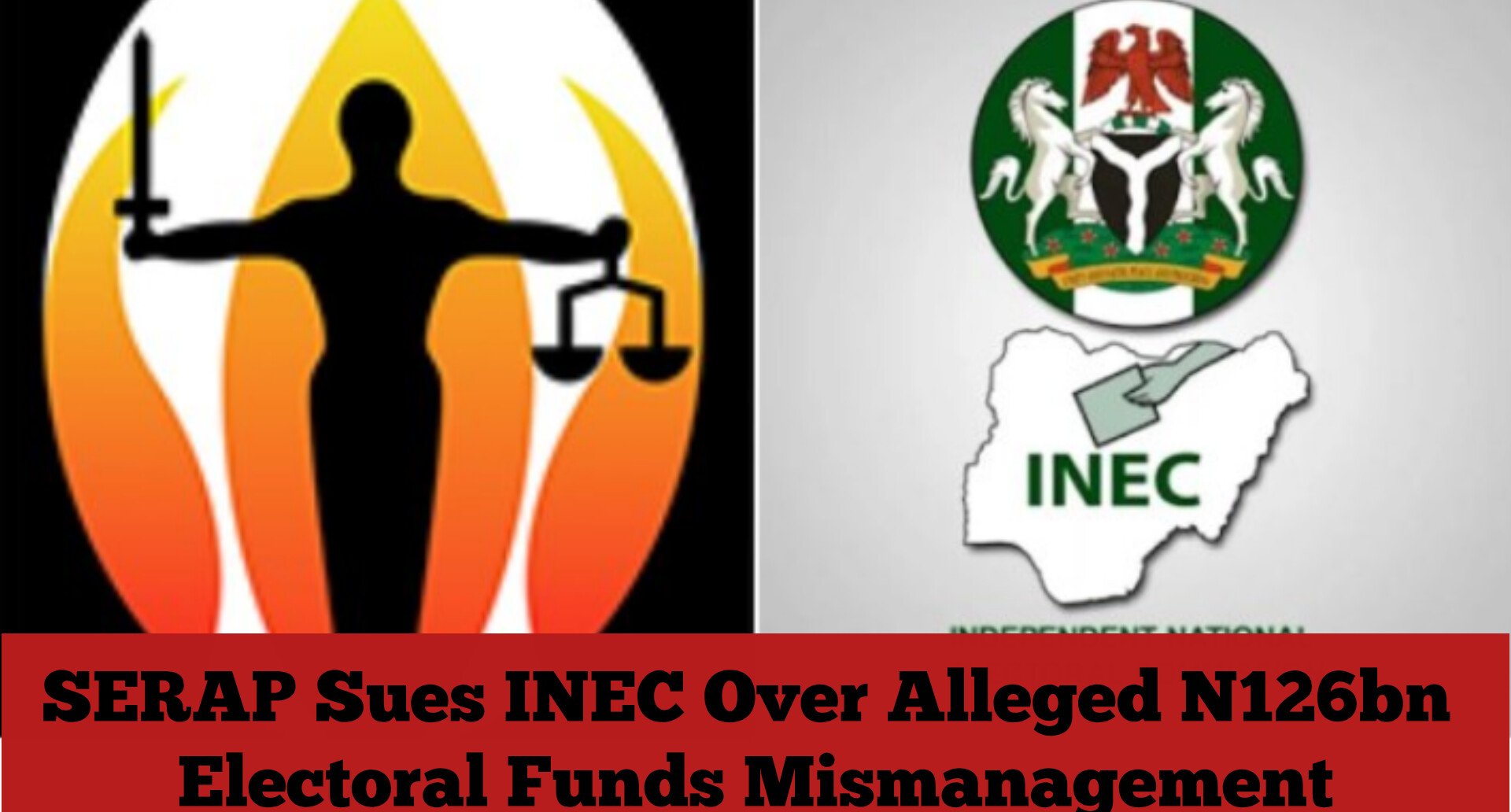 SERAP Sues INEC Over Alleged N126bn Electoral Funds Mismanagement