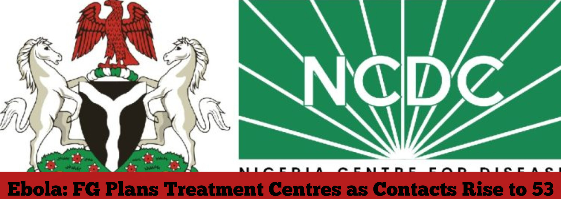 Ebola: FG Plans Treatment Centres as Contacts Rise to 53